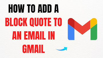 How to Add a Block Quote to an Email in Gmail – Full Guide
