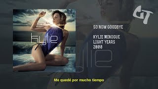 Kylie Minogue - So Now Goodbye (Subtitulada Español)