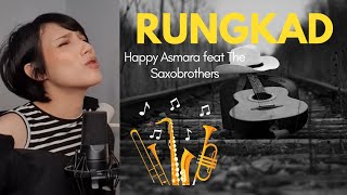 HAPPY ASMARA FEAT THE SAXOBROTHERS - RUNGKAD (Cover Iva Andina)