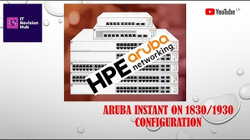 Aruba Instant On 1930 Configuration |  Instant On 1830