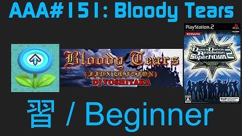 AAA#151: Bloody Tears (IIDX EDITION) Beginner DDR SuperNOVA 2 JP CS