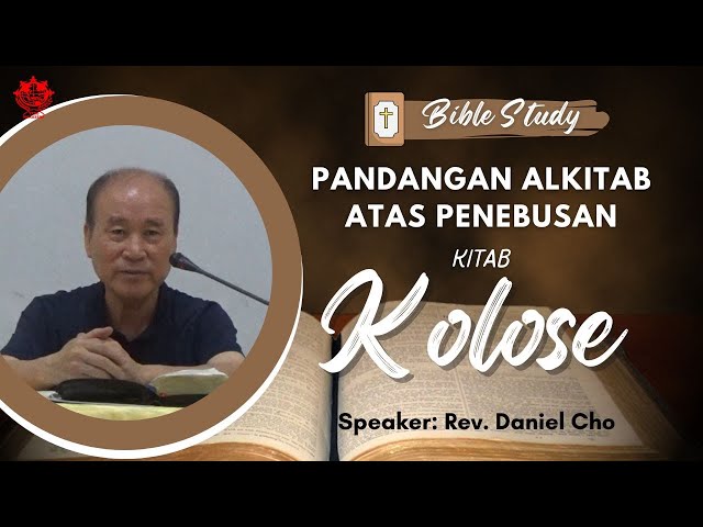 PART 24, SEMINAR KITAB KOLOSE  // Rev. Daniel Cho class=