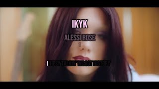 Alessi Rose - IKYK (Karaoke)