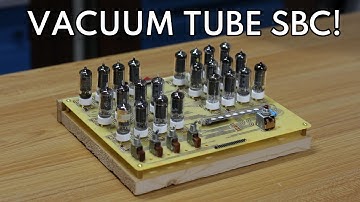 A Vacuum Tube Single Board Computer?!