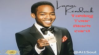 Lamar Kendrick " Taking Your Black Card " (1974)