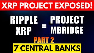XRP Ledger REVEALED! Project MBridge EXPOSED! MUST WATCH!
