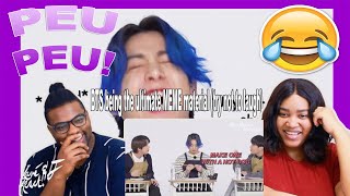 BTS being the ultimate MEME material (try not to laugh)| REACTION