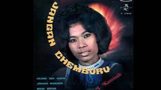 J Kamisah & The Wisma ,, Jangan Chemburu , RE 121038 1970