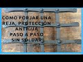 COMO HACER UNA PROTECCIÓN O REJILLA FORJADA