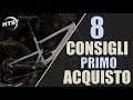 MTB 8 consigli per acquistare la prima mountain bike | MTBT