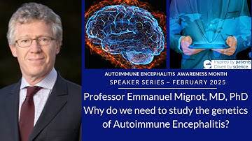 The Genetics Behind Autoimmune Encephalitis | Dr. Emmanuel Mignot | IAES Speaker Series 2025 | IAES