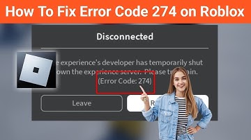 How To Fix Roblox Disconnected Error Code 274 (New Process 2024)?