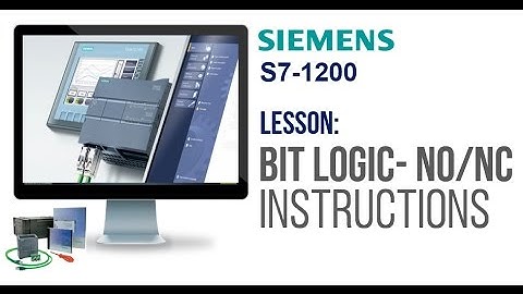 Siemens S7-1200- Bit Logic Instructions NO, NC & OUT