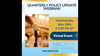 NACHW Quarterly Policy Call: May 2024
