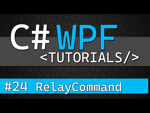C# WPF Tutorial #24 - Using RelayCommand in MVVM