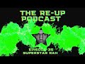 THE RE-UP PODCAST🎙 Episode 35 Superstar Rah