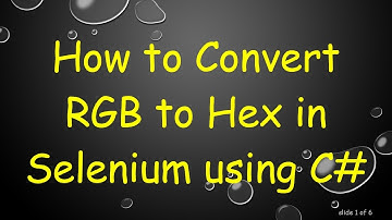How to Convert RGB to Hex in Selenium using C#