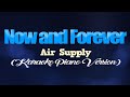 NOW AND FOREVER - Air Supply (KARAOKE PIANO VERSION)