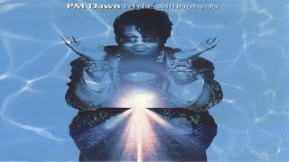 p.m dawn - I&#39;d Die Without You ($hort Mix)