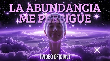 Thumbnail of LA ABUNDANCIA ME PERSIGUE - ALTA FRECUENCIA POSITIVA (Video Oficial)