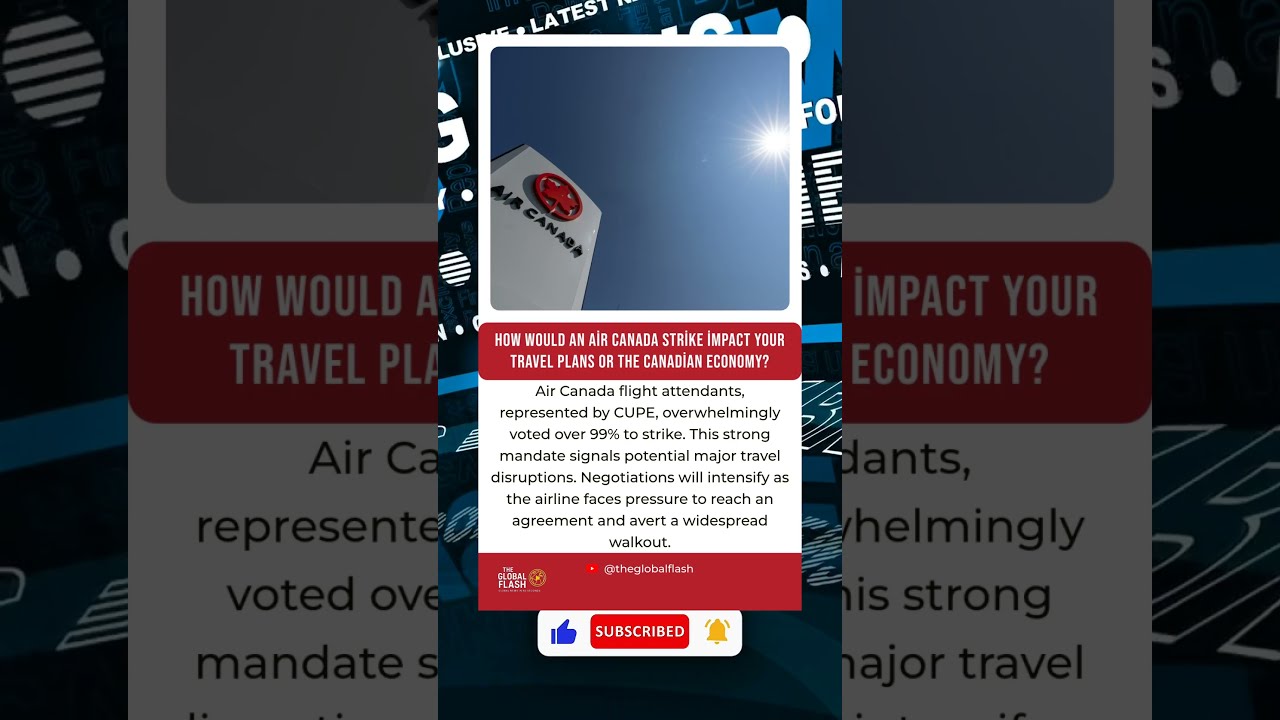 Air Canada Flight Attendants Vote YES To STRIKE Travel Chaos Looms 