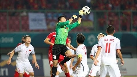 Thủ Môn Bùi Tiến Dũng Xuất Sắc Như De Gea Trước Olympic Syria | ASIAD 2018