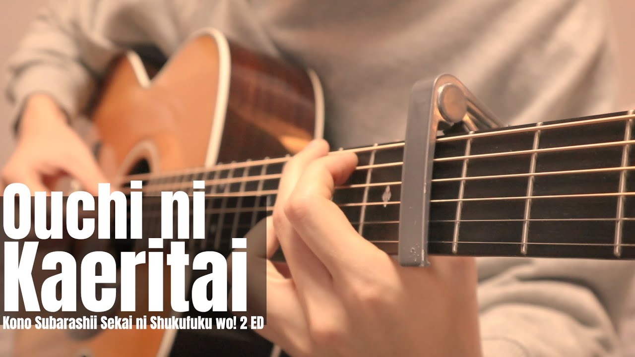KonoSuba! 2 ED - Ouchi ni Kaeritai Fingerstyle Guitar Cover [ Tab ...