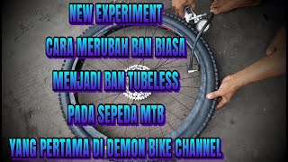 HOW TO MAKE TUBELESS TIRES | NEW EXPERIMENT | THE FIRST ONE