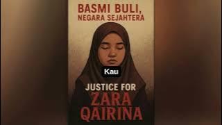 JUSTICE FOR ZARA QAIRINA (LIRIK)
