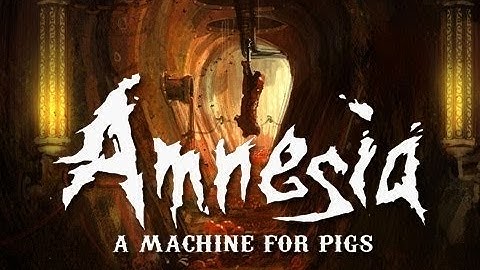 Amnesia A Machine for Pigs - Full Walkthrough/Gameplay and Story [No Commentary]