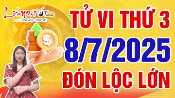 Tử Vi Hàng Ngày 8/7/2025 Thứ 3 Chúc Mừng Con Giáp Dễ Đón Lộc Lớn Tiền Kiếm Về Như Hái