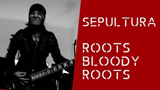 Sepultura - Roots Bloody Roots Guitar Cover [4K / MULTICAMERA] (w/o Solo)