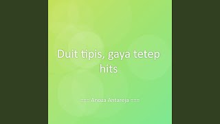 Duit tipis, gaya tetep hits