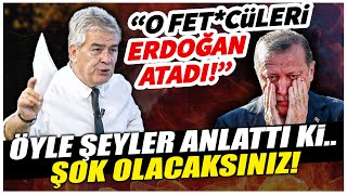 Süheyl Batum Öyle Şeyler Anlattı Ki... Şok Olacaksınız O Fetcüleri Erdoğan Atadı