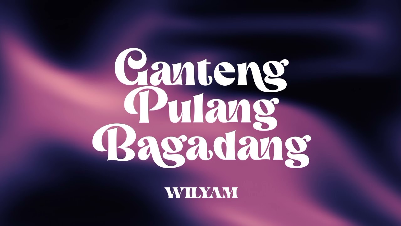 WAYASE - GANTENG PULANG PULANG BAGADANG REMIX WILYAM
