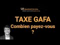 La taxe gafa  combien payezvous rellement 