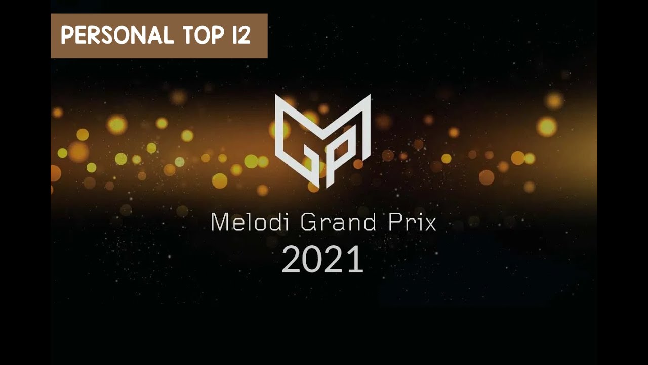MGP 2021 Final - My Top 12 (Norway Eurovision 2021)
