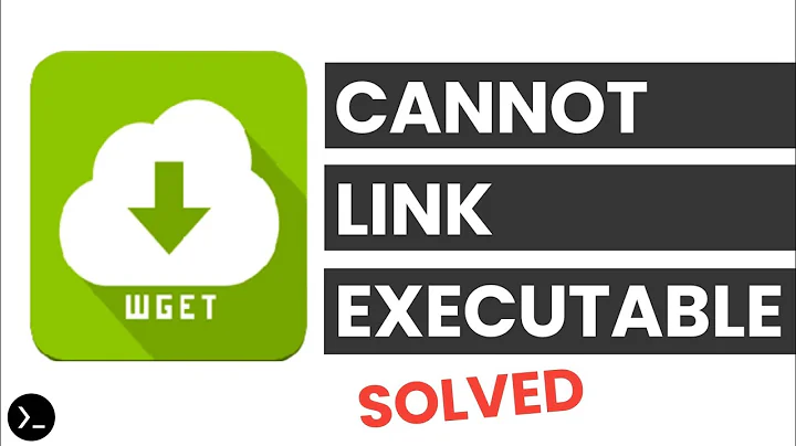 LIVE!!! WGET CANNOT LINK EXECUTABLE SOLVED!!!