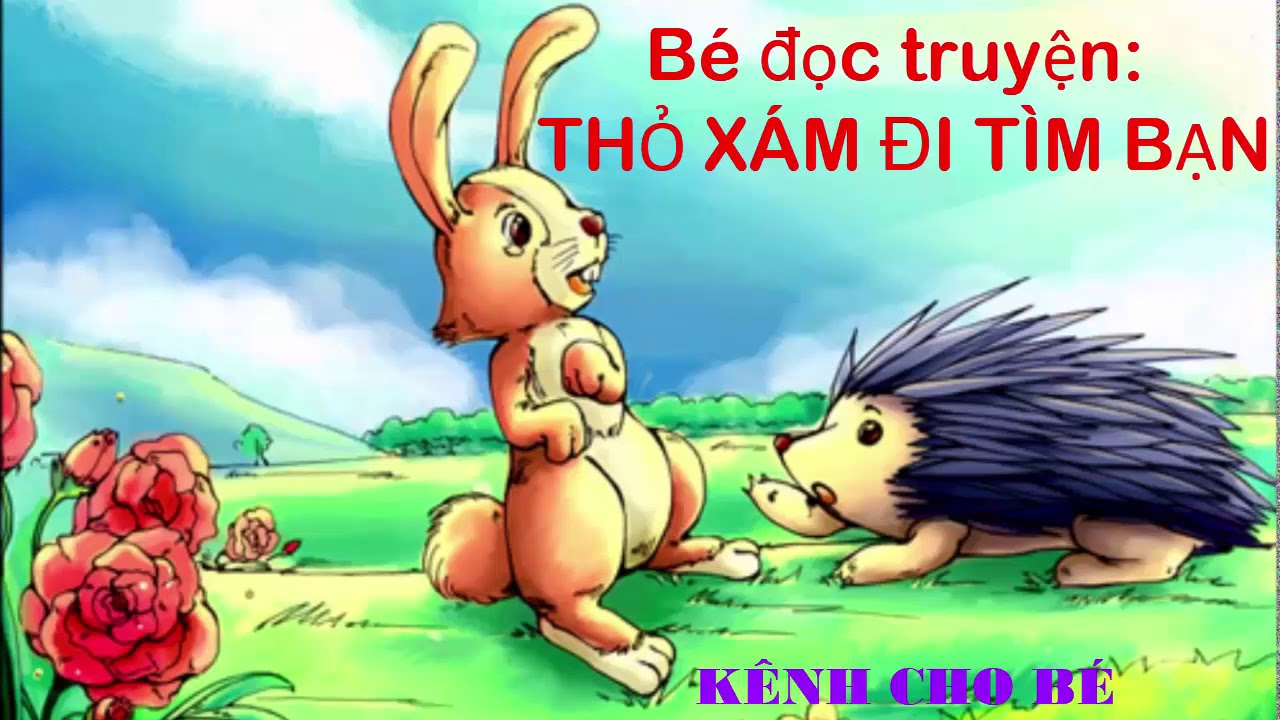 Bé đọc truyện THỎ XÁM ĐI TÌM BẠN _ Thỏ xám và nhím - Kênh cho bé