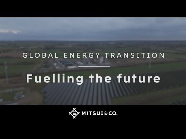 【三井物産】エネルギートランジション戦略：Fuelling the future（日本語字幕）