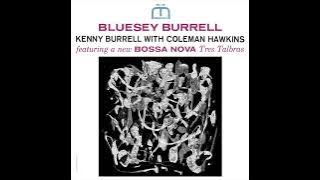 Kenny Burrell With Coleman Hawkins - Bluesey Burrell (Full Album)