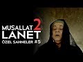 Musallat 2 Lanet | Özel Sahneler #5