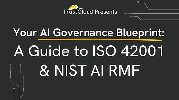 Your AI Governance Blueprint: A Guide to ISO 42001 & NIST AI RMF