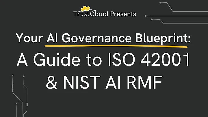 Your AI Governance Blueprint: A Guide to ISO 42001 & NIST AI RMF