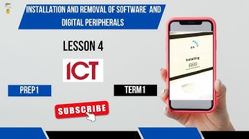 ICT|prep1|term1|lesson4|Installation and removal of software  and digital peripherals