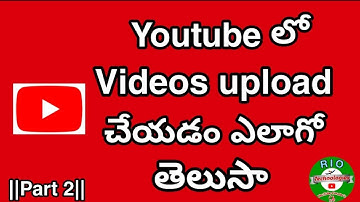 How to upload a video YouTube in Chrome in telugu ||Rio technologies||
