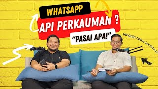 Whatsapp Api Perkauman | CakapJer Podcast Clip 1