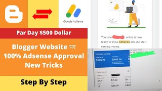 Blogger Website पर 100% Adsense Approval New Tricks | Par Day $500 Dollar