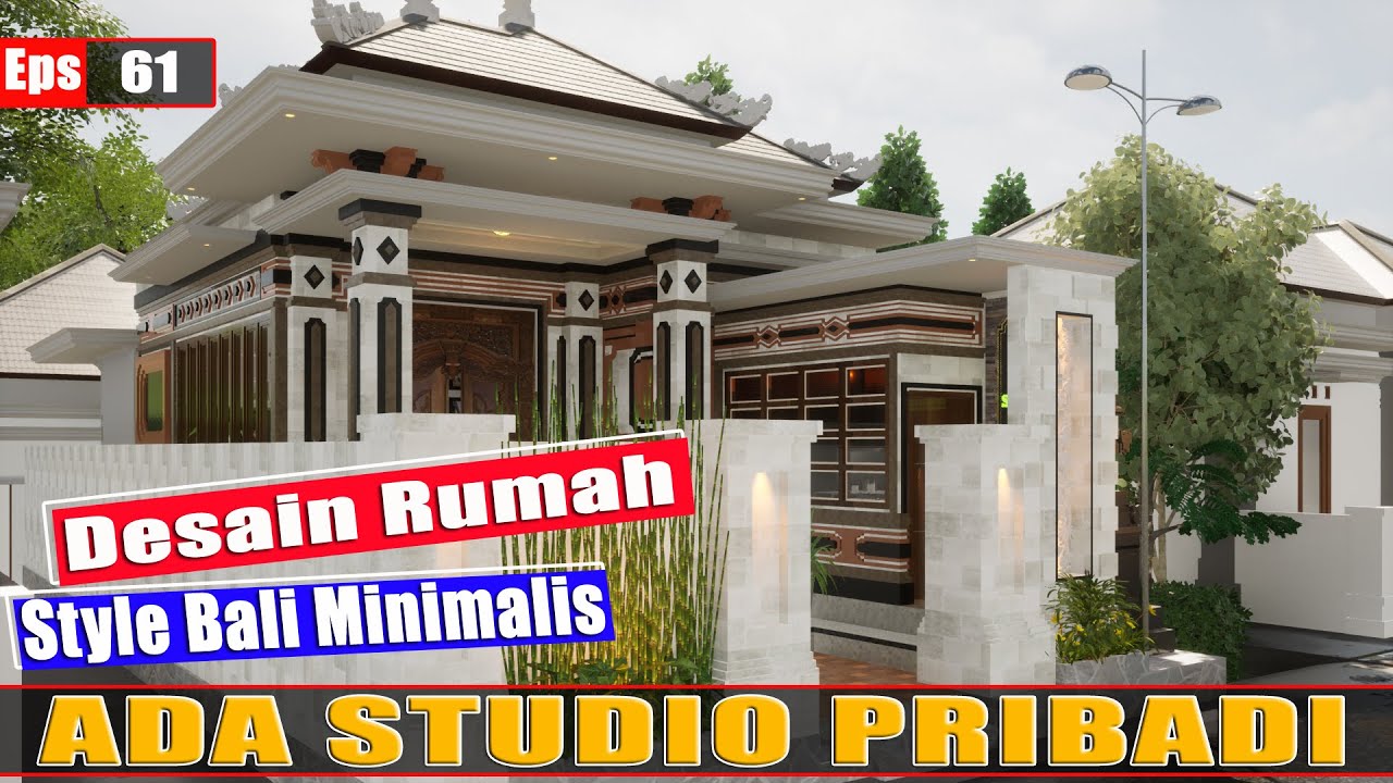 Desain Rumah Style Bali Minimalis 8m X 16m EPS 61 PERPADUAN BATU GRANIT YouTube