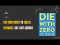 Die with Zero by Bill Perkins | Book Summary Podcast | Life Philosophy & Money